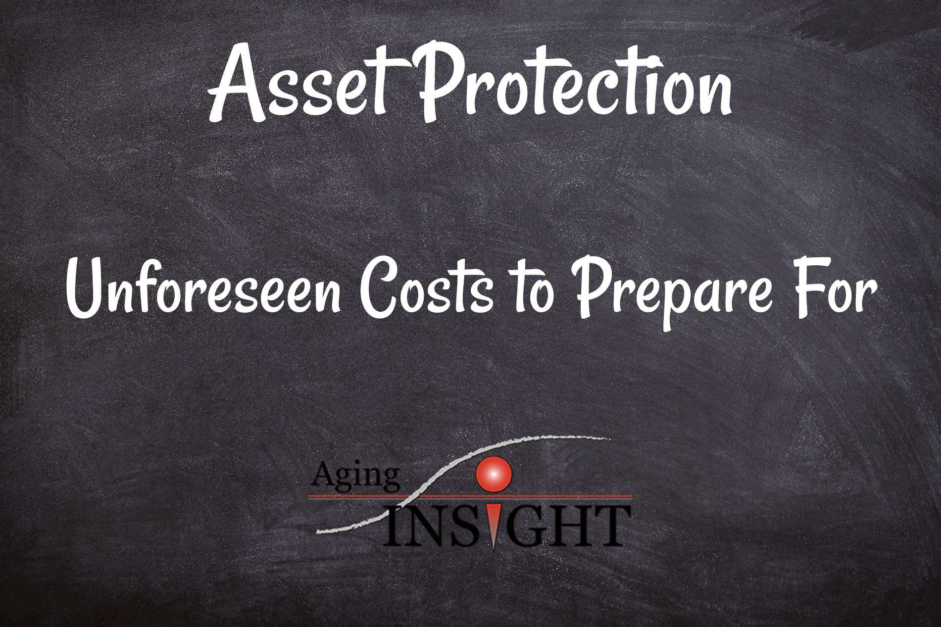 asset-protection-unforseen-costs-to-prepare-for